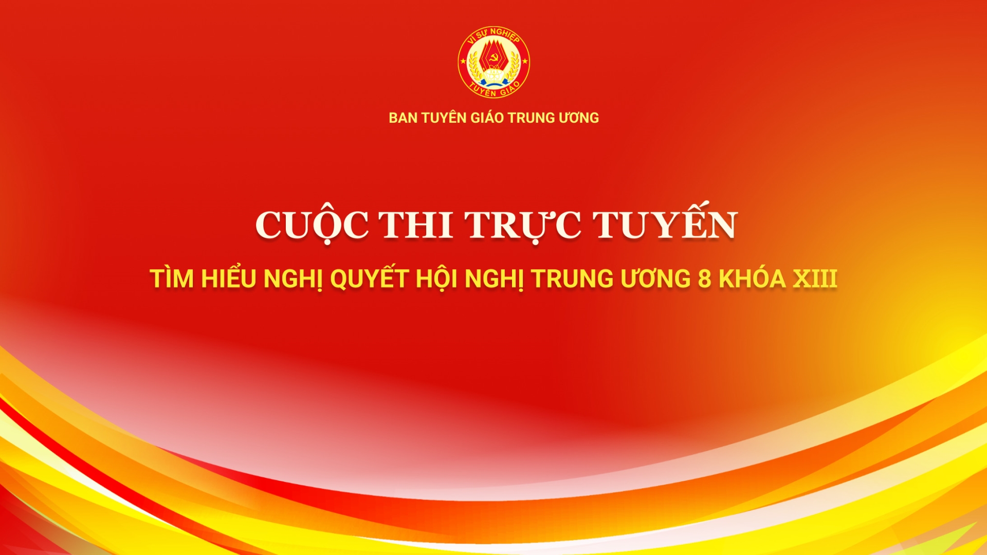 Hưởng ứng, tham gia Cuộc thi trắc nghiệm trực tuyến tìm hiểu Nghị quyết Hội nghị Trung ương 8 khoá XIII